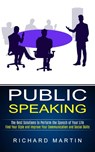 Public Speaking - Richard Martin - 9781774852316