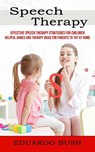 Speech Therapy - Eduardo Bush - 9781774855812