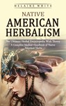 Native American Herbalism - Helaine White - 9781774858479