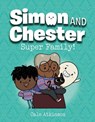 Super Family (Simon and Chester Book #3) - Cale Atkinson - 9781774880005