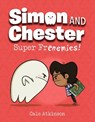 Super Frenemies (Simon and Chester Book #5) - Cale Atkinson - 9781774880067