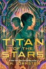 Titan of the Stars - E. K. Johnston - 9781774884089