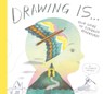 Drawing Is ... - Elizabeth Haidle - 9781774885031