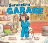 Sarabeth's Garage - Melanie Florence ; Nadia Alam - 9781774885956