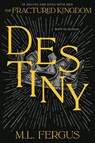 Destiny - M.L. Fergus - 9781774886113