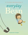 Everyday Bean (Tiny Bean's Big Adventures, Book #1) - Stephanie Graegin - 9781774886205