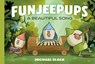 Funjeepups: A Beautiful Song - Michael Slack - 9781774887004