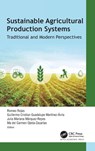 Sustainable Agricultural Production Systems - Romeo Rojas ; Guillermo Cristian Guadalupe Martinez Avila ; Julia Mariana Marquez Reyes - 9781774915547