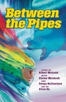 Between the Pipes - Albert McLeod - 9781774921043