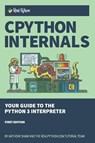 CPython Internals - Anthony Shaw - 9781775093343