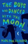The Boys Who Danced With The Moon - Mark Paul Oleksiw - 9781775111108