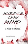 Murder on my Mind - Dana Goldstein - 9781775143833