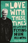 In Love With These Times - Roger Shepherd - 9781775491262