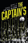 The Captain's Run: What it Takes to Lead the All Blacks - Gregor Paul - 9781775491958