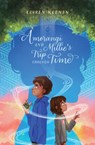 Amorangi and Millie's Trip Through Time - Lauren Keenan - 9781775506553