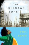 The Unknown Zone - Phil Smith - 9781775532446
