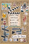 From the Cutting Room of Barney Kettle - Kate De Goldi - 9781775535775