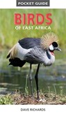 Pocket Guide to Birds of East Africa - Dave Richards - 9781775843610