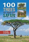 100 Trees to See on Safari in East Africa - Quentin Luke ; Henk Beentje - 9781775845492