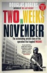 Two Weeks in November - Douglas Rogers - 9781776190393