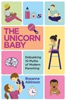 The Unicorn Baby - Roxanne Atkinson - 9781776191437