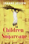 Children of Sugarcane - JOSEPH,  Joanne - 9781776191864