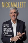 INSIGHTS INTO THE RUGBY WORLD CUP - BURNARD,  Lloyd ; Mallett, Nick - 9781776192977