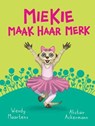 Diere maniere: Miekie maak haar merk - Wendy Maartens - 9781776253890