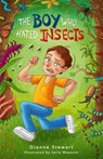 The Boy Who Hated Insects - Dianne Stewart ; Imile Wepener - 9781776353408