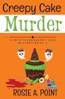 Creepy Cake Murder - Rosie A. Point - 9781776432325