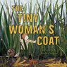 The Tiny Woman's Coat - Joy Cowley - 9781776573424