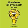 Lionel Eats All By Himself - Eric Veille - 9781776574643