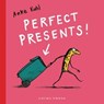 Perfect Presents! - Anke Kuhl - 9781776574995
