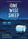 One Wise Sheep: An Untraditional Christmas Story - Ulrich Hub - 9781776575954