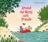 Around the World with Friends - Philip Waechter - 9781776575985