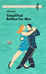 Simplified Balboa for Men - Gabor Palos - 9781777004675