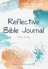 Reflective Bible Journal for Kids - Taryn Nergaard - 9781777033149