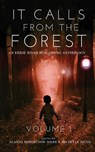 It Calls From The Forest - Tim Mendees ; Mark Towse ; D R Smith - 9781777041076