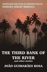 The Third Bank of the River and Other Stories - Joao Guimaraes Rosa - 9781777130428