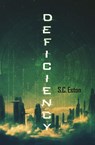 Deficiency - S C Eston - 9781777178932