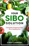 Your SIBO Solution - Cindy Stewart - 9781777251642