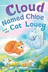 Cloud-Named-Chloe and Her Cat Louey - Kaby - 9781777253745