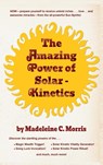 The Amazing Power of Solar-Kinetics - Madeleine C Morris - 9781777349066