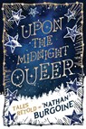Upon the Midnight Queer - 'Nathan Burgoine - 9781777352363