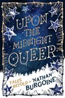 Upon the Midnight Queer - 'Nathan Burgoine - 9781777352363