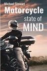 Motorcycle State of Mind - Michael Stewart - 9781777443672