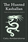 The Hunted Kashallan - Celu Amberstone - 9781777537944
