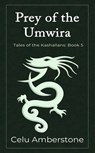 Prey of the Umwira - Celu Amberstone - 9781777537999