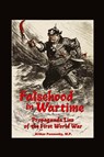 Falsehood in Wartime. - Arthur Ponsonby - 9781777543624