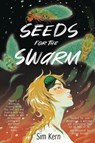Seeds for the Swarm - Sim Kern - 9781777682309